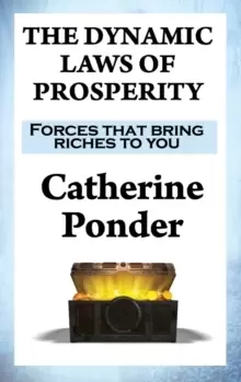 Image of The Dynamic Laws of Prosperity : Forces That Bring Riches to You