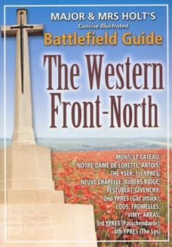 Image of Major and Mrs Holts Concise Illustrated Battlefield Guide to the Western Front - North by Tonie Holt and Valmai Holt Paperback