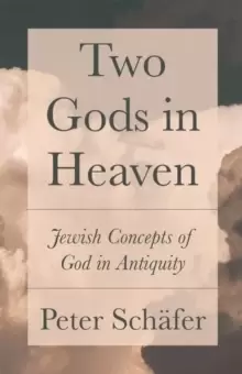 Image of Two Gods in Heaven : Jewish Concepts of God in Antiquity