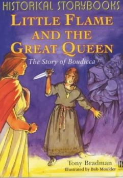Image of Little Flame and the Great Queen by Tony Bradman Hardback