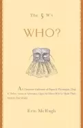Image of 5 ws who an omnium gatherum of popes and playwrights dogs and dukes actors
