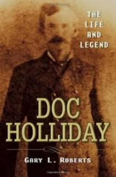 Image of Doc Holliday by Gary L. Roberts Paperback