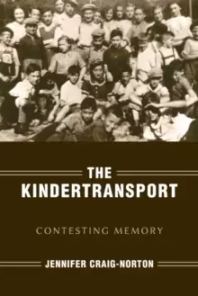 Image of The Kindertransport : Contesting Memory