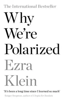 Image of Why We're Polarized : The International Bestseller from the Founder of Vox.com