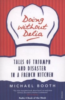 Image of Doing Without Delia by Michael Booth Book