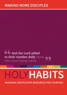 Image of Holy Habits: Making More Disciples : Missional discipleship resources for churches
