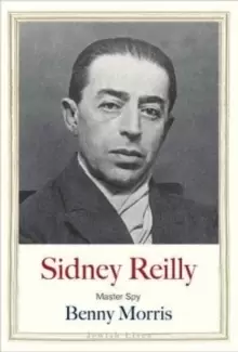 Image of Sidney Reilly : Master Spy