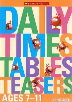 Image of Daily Times Tables Teasers. Ages 7-11 by John Dabell Paperback