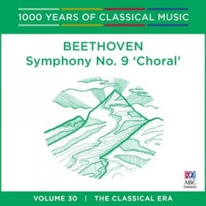 image of Beethoven Symphony No 9 Choral The Classical Era - Volume 30 by Ludwig van Beethoven CD Album