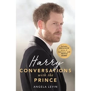 Image of Harry: Conversations with the Prince - INCLUDES EXCLUSIVE ACCESS & INTERVIEWS WITH PRINCE HARRY Hardback 2018