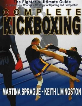 Image of Complete Kickboxing by Martin Sprague Paperback