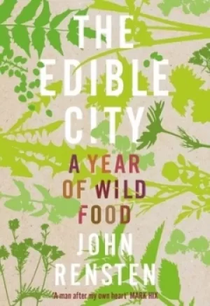 Image of The edible city by John Rensten
