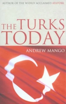 Image of The Turks Today by Andrew Mango Paperback