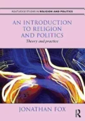 Image of introduction to religion and politics theory and practice