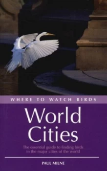Image of Where to Watch Birds in World Cities by Paul Milne Paperback