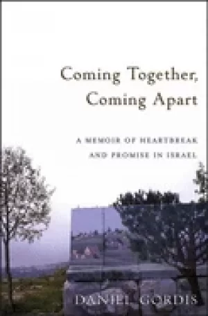 Image of Coming together coming apart by Daniel Gordis