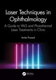 Image of Laser Techniques in Ophthalmology : A Guide to YAG and Photothermal Laser Treatments in Clinic