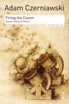 Image of Firing the Canon by Adam Czerniawski Paperback