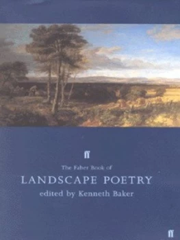 Image of The Faber Book of Landscape Poetry by Kenneth Baker Hardback