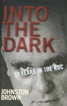 Image of Into the Dark by Johnston Brown Hardback
