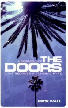 Image of A Biography of the Doors by Mick Wall Book