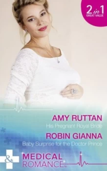 Image of His Pregnant Royal Bride by A. C Ruttan and Robin Gianna Paperback