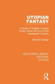 Image of Utopian Fantasy A Study of English Utopian Fiction since the End of the Nineteenth Century