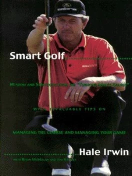 Image of Smart Golf by Hale Irwin and Robin Mcmillan and Jim Hartley Hardback