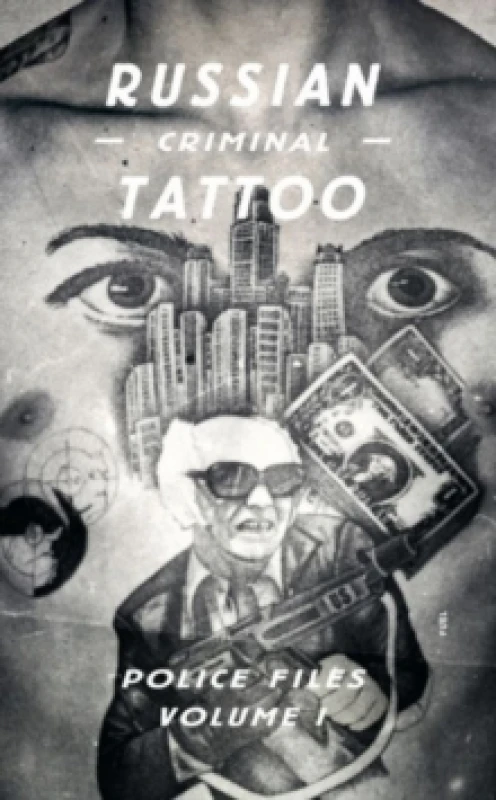 Image of Russian Criminal Tattoo Police Files. Volume I by Arkady Bronnikov Hardback
