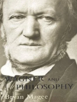 Image of Wagner and Philosophy by Bryan Magee Hardback