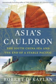 Image of Asias Cauldron by Robert D. Kaplan Paperback