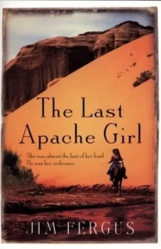 Image of The Last Apache Girl by Jim Fergus Book