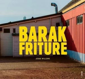 Image of Barak Friture by Jesse Willems Hardback