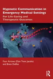 Image of Hypnotic Communication in Emergency Medical Settings For Life-Saving and Therapeutic Outcomes