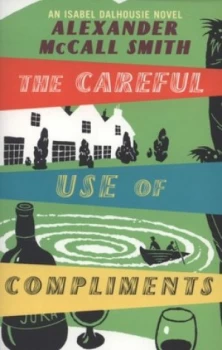 Image of The Careful Use of Compliments by Alexander Mccall Smith Paperback