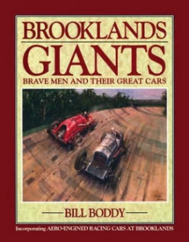 Image of Brooklands Giants Brave Men and Their Great Cars by William Boddy and William Boddy Book