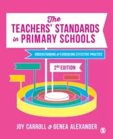 Image of The Teachers' Standards in Primary Schools : Understanding and Evidencing Effective Practice
