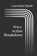Image of price action breakdown exclusive price action trading approach to financial