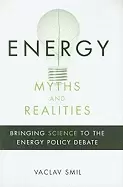 Image of energy myths and realities bringing science to the energy policy debate