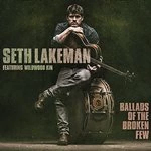 Image of Ballads of the Broken Few Featuring Wildwood Kin by Seth Lakeman CD Album