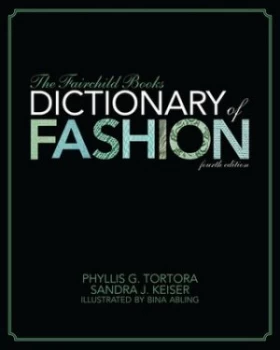 Image of The Fairchild Books Dictionary of Fashion by Phyllis G. Tortora Paperback