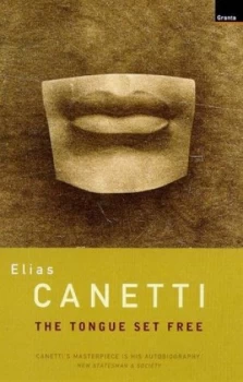 Image of The Tongue Set Free by Elias Canetti Paperback