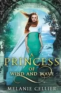 Image of princess of wind and wave a retelling of the little mermaid