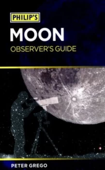 Image of Philips Moon Observers Guide by Peter Grego Book