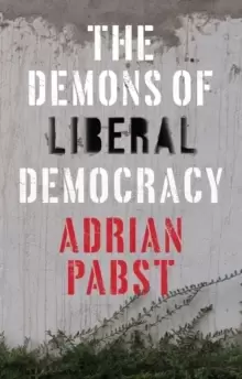 Image of The Demons of Liberal Democracy
