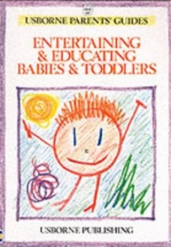 Image of Entertaining and Educating Babies and Toddlers by Robyn Gee Paperback