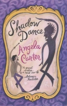 Image of Shadow Dance by Angela Carter Paperback