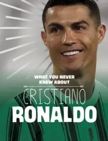 Image of What You Never Knew About Cristiano Ronaldo