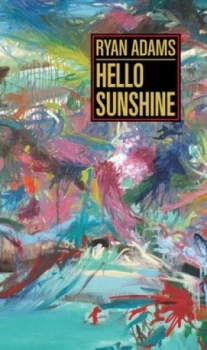 Image of Hello Sunshine by Ryan Adams Paperback