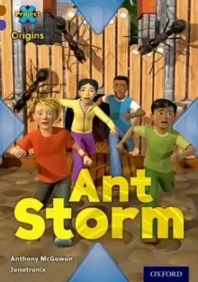 Image of Project X Origins: Brown Book Band, Oxford Level 11: Conflict: Ant Storm